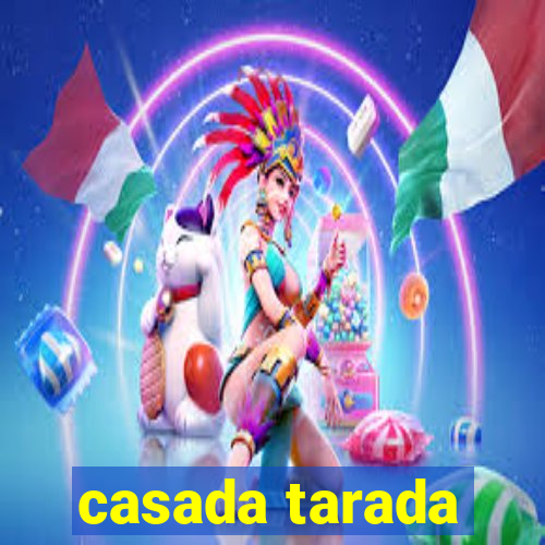 casada tarada